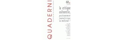 La critique culturelle, positionnement journalistique ou intellectuel ?