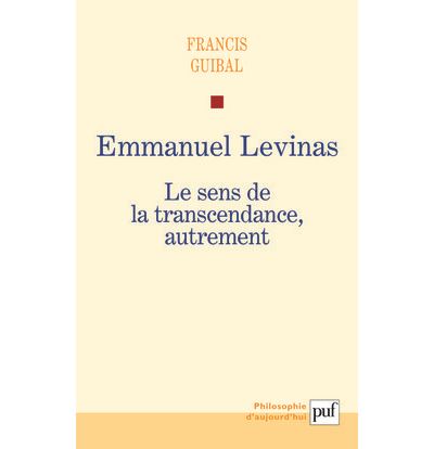 Emmanuel Levinas. Le sens de la transcendance, autrement