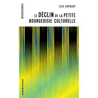 Le déclin de la petite bourgeoisie culturelle