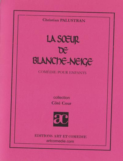 La soeur de Blanche-Neige