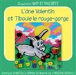 L'âne Valentin et Tiboule le rouge-gorge
