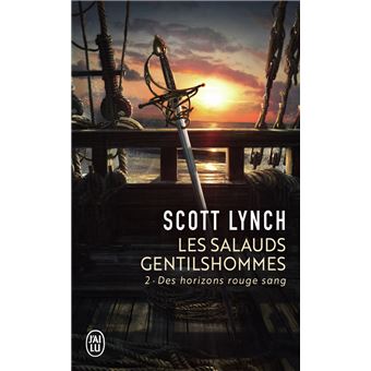Les Salauds Gentilshommes Tome 1. Les Mensonges de Scott Lynch