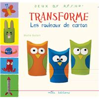 Transforme les rouleaux de carton