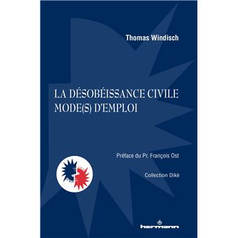 La désobéissance civile, mode(s) d'emploi