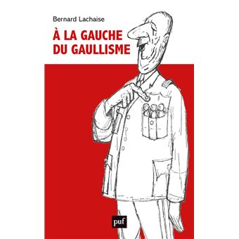 À la gauche du gaullisme