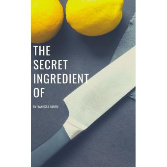 The Secret Ingredient Of - 1