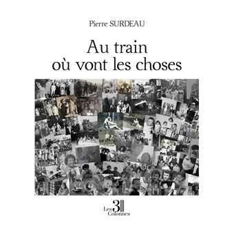 Au train où vont les choses