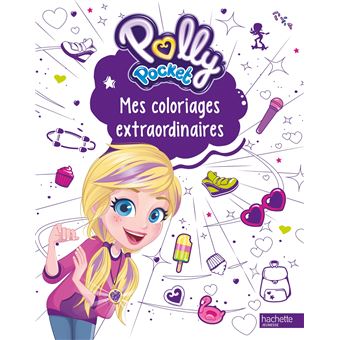 Polly Pocket - Coloriages extraordinaires