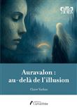 Auravalon : au-delà de l'illusion