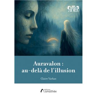 Auravalon : au-delà de l'illusion