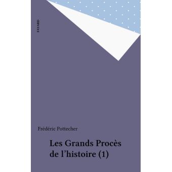 Les grands procès de lHistoire, tome 1 (French Edition)