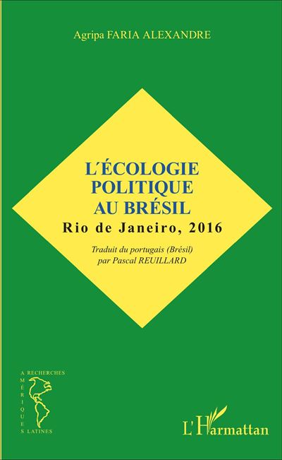L'écologie politique au Brésil - Agripa Faria Alexandre - broché