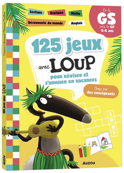 125 jeux avec loup pour réviser et s'amuser  en vacances