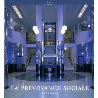 La Prevoyance Sociale a Bruxelles