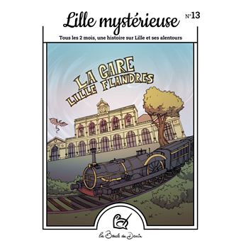 Lille Mystérieuse, La Gare Lille Flandres