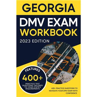 Georgia DMV Exam Workbook: 400+ Practice Questions to Navigate Your DMV Exam With Confidence - 1