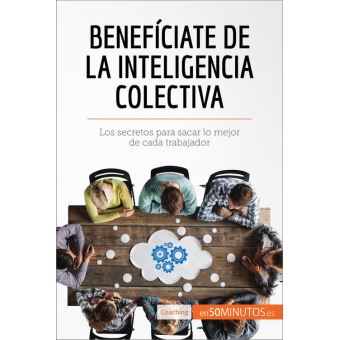Benefíciate de la inteligencia colectiva - 1
