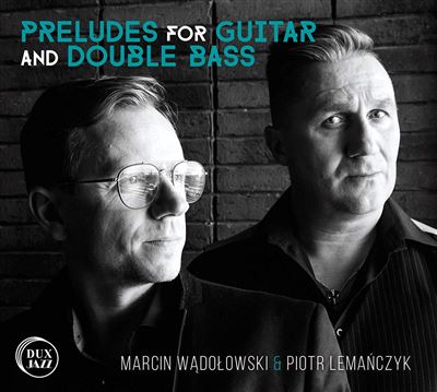 Préludes pour guitare et contrebasse