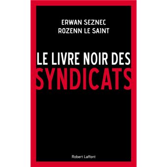 Le livre noir des syndicats