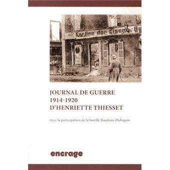 Journal de Guerre 1914-1920 d'Henriette Thiesset