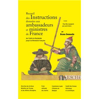 Recueil des instructions données aux ambassadeurs et ministres de France