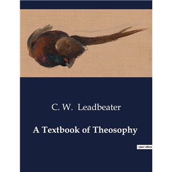 A Textbook of Theosophy - broché - Charles Webster Leadbeater - Achat ...