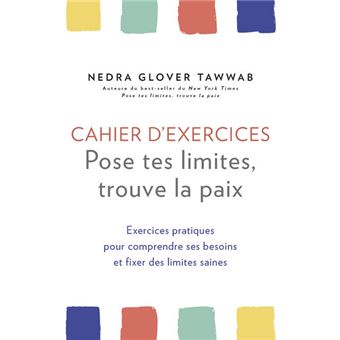 Cahier d'exercices Pose tes limites, trouve la paix