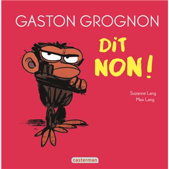 Gaston Grognon tout carton - Gaston Grognon dit non !