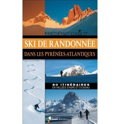 Ski de randonnée dans les Pyrénées-Atlantiques -  CABOT Frederic - broché