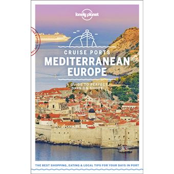 Cruise Ports Mediterranean Europe 1ed -anglais-