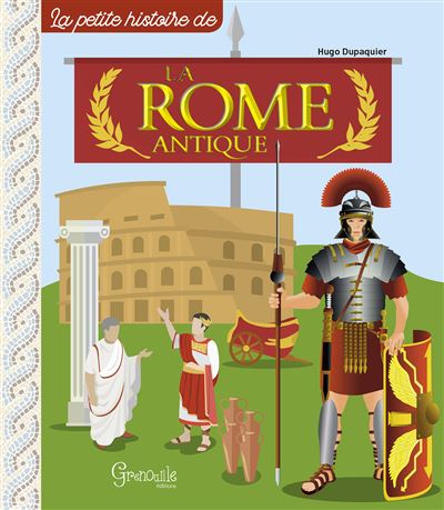 La Rome antique - Hugo Dupaquier - cartonné