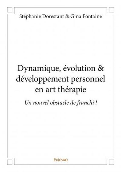 Dynamique, évolution et développement personnel en art thérapie