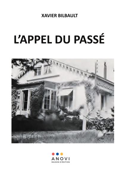 L'appel du passé - Xavier Bilbault - broché