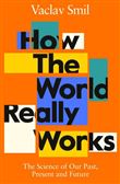 How the World Really Works