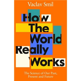 How the World Really Works