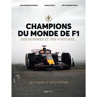 Les Champions du Monde de F1 Et leurs autos