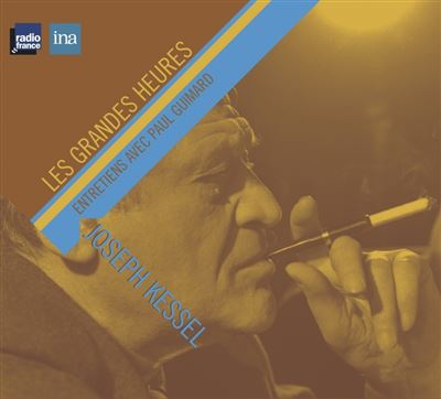 Joseph kessel, temoin parmi les hommes - Joseph Kessel - Texte lu (CD)