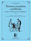 Bonnes manières et politesse, auriez-vous le prix de l'excellence ?