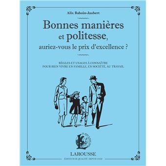 Bonnes manières et politesse, auriez-vous le prix de l'excellence ?