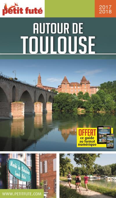 Petit Futé Autour de Toulouse