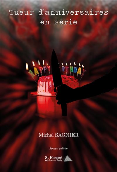Tueur d'anniversaires en série - Michel Sagnier - broché