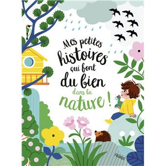 Mes petites histoires qui font du bien dans la nature