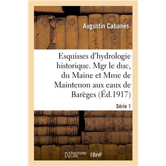 Esquisses d'hydrologie historique. Série 1