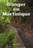Danger en Martinique