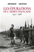 Les épurations de l'armée française 1940 - 1966