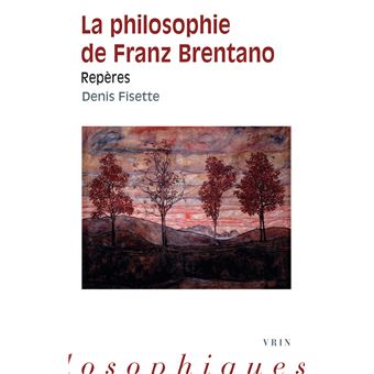 La philosophie de Franz Brentano