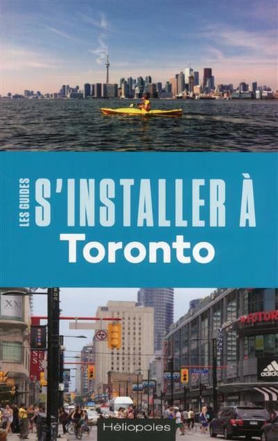 S'installer à Toronto - Nathalie Prezeau - broché
