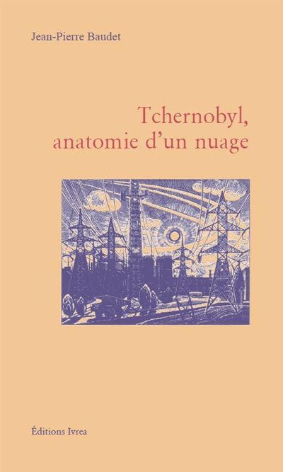 Tchernobyl, anatomie d’un nuage - Jean-Pierre Baudet - (donnée non spécifiée)