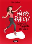 Happy Family ! - Divorcée, 2 enfants et in love
