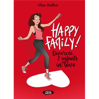 Happy Family ! - Divorcée, 2 enfants et in love